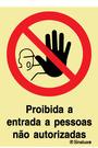 Sinal de proibição, proibida a entrada a pessoas não autorizadas